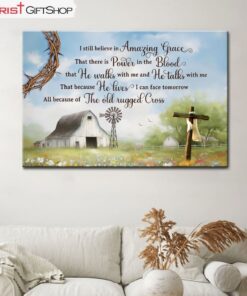 I Still Believe In Amazing Grace, Old White Barn, Cross Wall Art (Canvas and Poster )