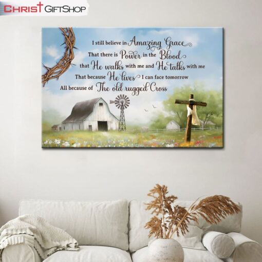 I Still Believe In Amazing Grace, Old White Barn, Cross Wall Art (Canvas and Poster )