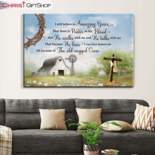 I Still Believe In Amazing Grace, Old White Barn, Cross Wall Art (Canvas and Poster )