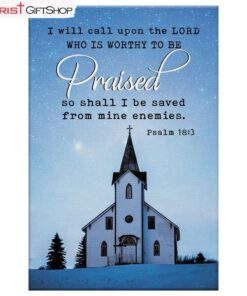 I Will Call Upon The Lord, Country Church, Christian Wall Art Canvas