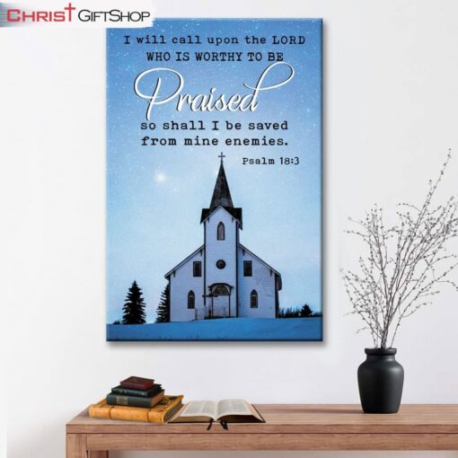 I Will Call Upon The Lord, Country Church, Christian Wall Art Canvas