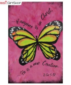 If Anyone Is In Christ He Is A New Creation Butterfly Wall Art Canvas and Poster