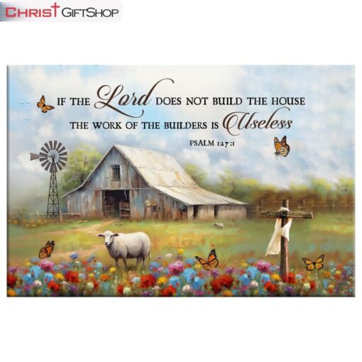 If The Lord Does Not Build The House Psalm 1271 Wall Art Canvas