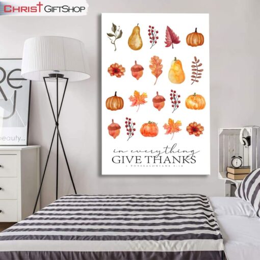 In Everything Give Thanks 1 Thessalonians 518, Fall Thanksgiving Wall Art (Canvas and Poster )