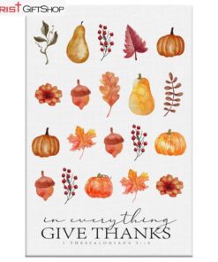 In Everything Give Thanks 1 Thessalonians 518, Fall Thanksgiving Wall Art (Canvas and Poster )