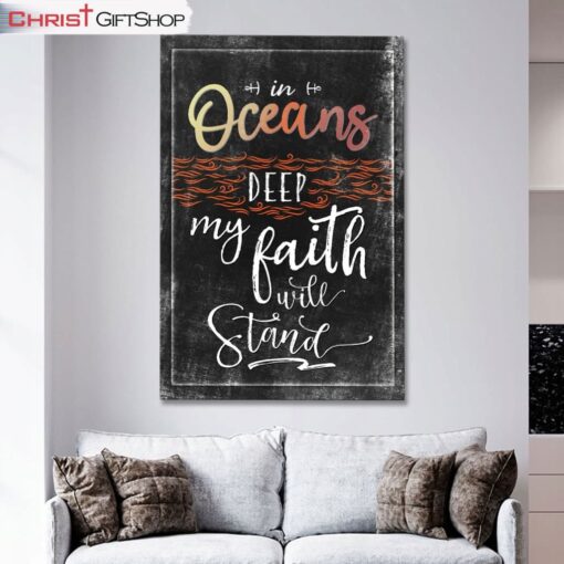 In Oceans Deep My Faith Will Stand, Song Lyrics, Christian Wall Art Canvas