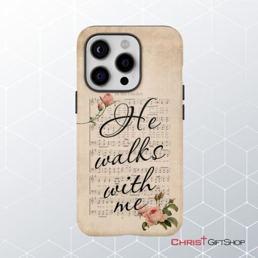 In The Garden Hymn, He Walks With Me Christian Phone Case