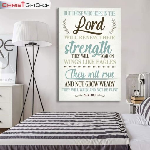 Isaiah 4031 Wall Art But Those Who Hope In The Lord Wall Art Canvas and Poster Print