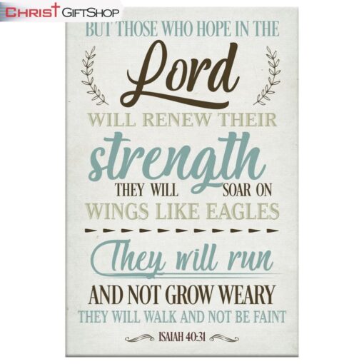 Isaiah 4031 Wall Art But Those Who Hope In The Lord Wall Art Canvas and Poster Print