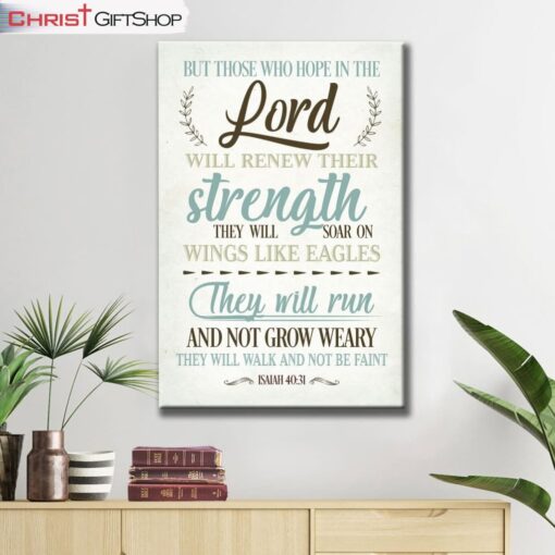 Isaiah 4031 Wall Art But Those Who Hope In The Lord Wall Art Canvas and Poster Print