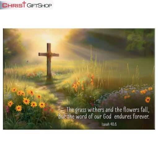 Isaiah 408 The Word Of Our God Endures Forever Canvas Wall Art