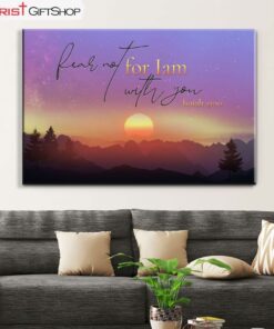 Isaiah 4110 Fear Not For I Am With You Mountain Wall Art Canvas and Poster Print