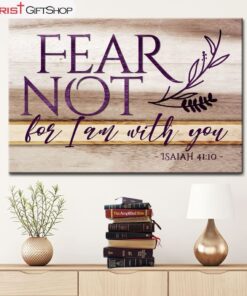 Isaiah 4110 Wall Art Fear Not For I Am With You Bible Verse Wall Art Canvas