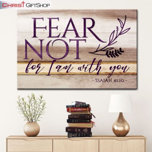 Isaiah 4110 Wall Art Fear Not For I Am With You Bible Verse Wall Art Canvas