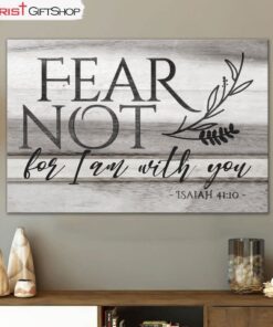 Isaiah 4110 Wall Art Fear Not For I Am With You Bible Verse Wall Art Canvas