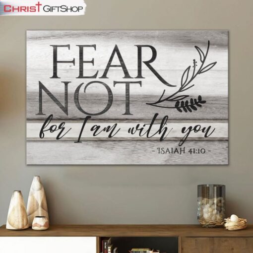 Isaiah 4110 Wall Art Fear Not For I Am With You Bible Verse Wall Art Canvas