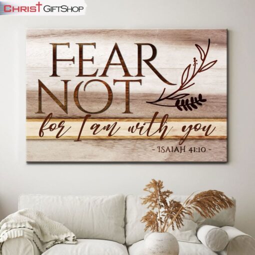 Isaiah 4110 Wall Art Fear Not For I Am With You Bible Verse Wall Art Canvas