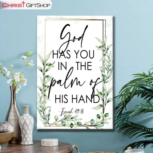 Isaiah 4916 God Has You In The Palm Of His Hand, Bible Verse, Canvas Wall Art