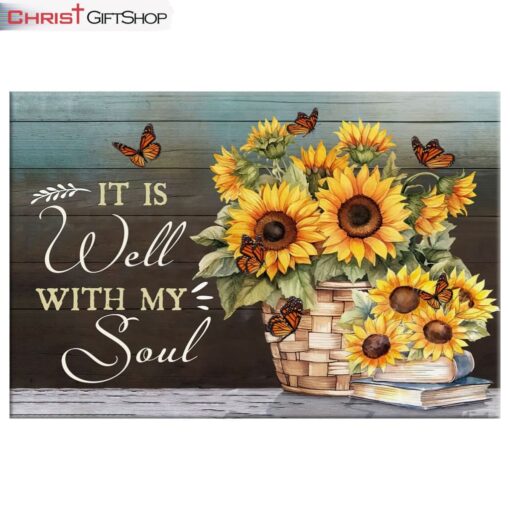 It Is Well With My Soul, Butterfly, Sunflower Wall Art (Canvas and Poster )