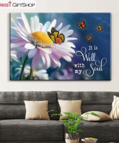 It Is Well With My Soul, Daisy And Butterfly Wall Art (Canvas and Poster ) Print