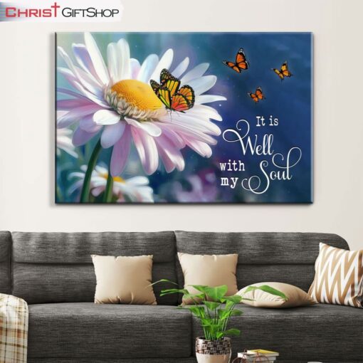 It Is Well With My Soul, Daisy And Butterfly Wall Art (Canvas and Poster ) Print