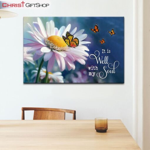 It Is Well With My Soul, Daisy And Butterfly Wall Art (Canvas and Poster ) Print