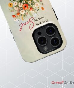 It Is Well With My Soul, Flowers In Jar, Christian Phone Case