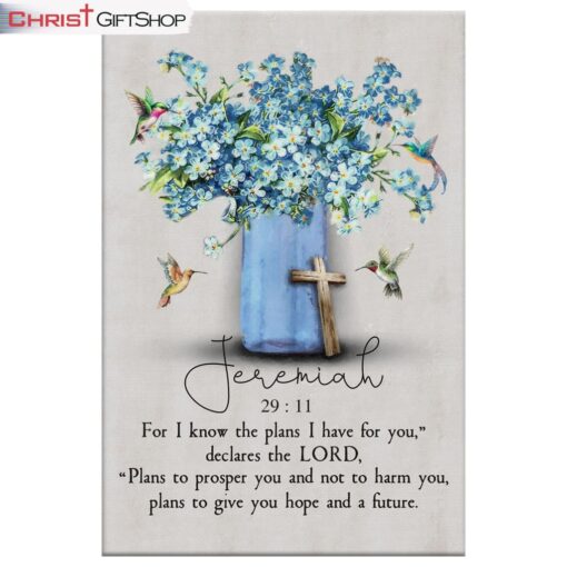 Jeremiah 2911 For I Know The Plans I Have For You, Hummingbird Flowers Wall Art Canvas