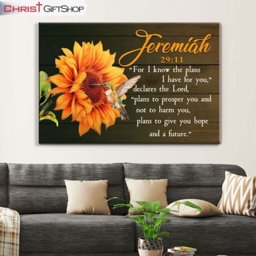 Jeremiah 2911 For I Know The Plans I Have For You, Hummingbird Sunflower Wall Art (Canvas and Poster )