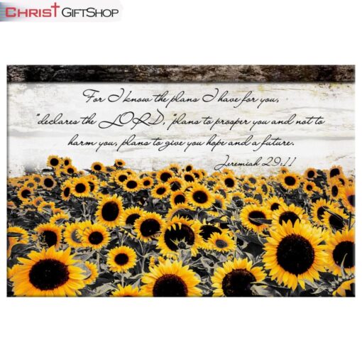 Jeremiah 2911 For I Know The Plans I Have For You Sunflower Wall Art Canvas