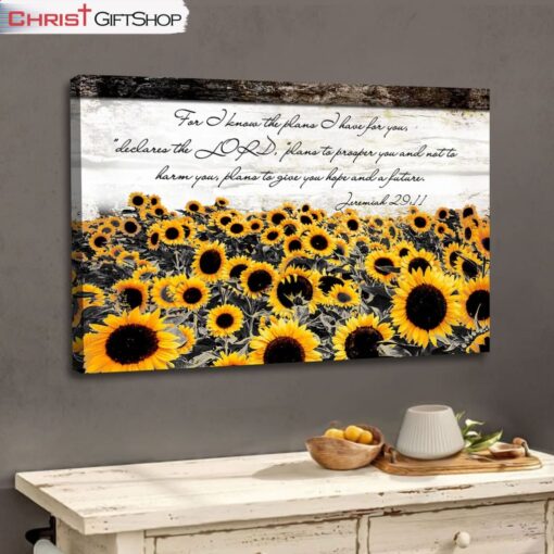 Jeremiah 2911 For I Know The Plans I Have For You Sunflower Wall Art Canvas