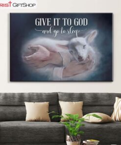 Jesus Holding A Lamb, Give It To God And Go To Sleep Wall Art Canvas Print