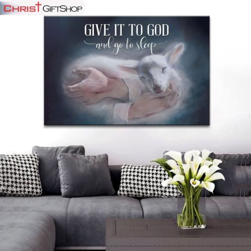 Jesus Holding A Lamb, Give It To God And Go To Sleep Wall Art Canvas Print