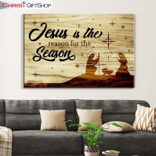 Jesus Is The Reason For The Season, Christian Christmas Wall Art Canvas and Poster Decor