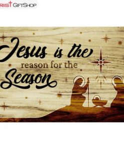 Jesus Is The Reason For The Season, Christian Christmas Wall Art Canvas and Poster Decor