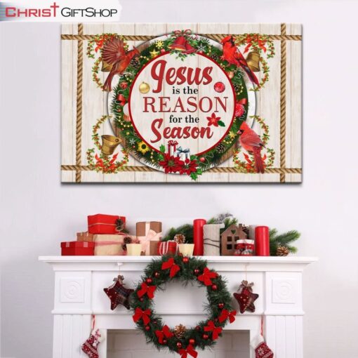 Jesus Is The Reason For The Season Wall Art Canvas, Christian Christmas Wall Decor