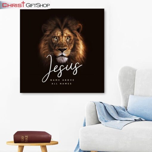 Jesus Name Above All Names, Lion Of Judah, Canvas Wall Art