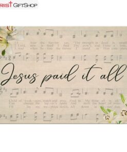 Jesus Paid It All Sheet Music Canvas Wall Art