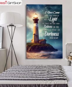 John 1246 I Have Come Into The World As A Light, Lighthouse Wall Art (Canvas and Poster )