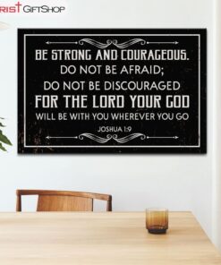 Joshua 19 Wall Art Rustic Farmhouse Be Strong & Courageous Wall Art Canvas Print