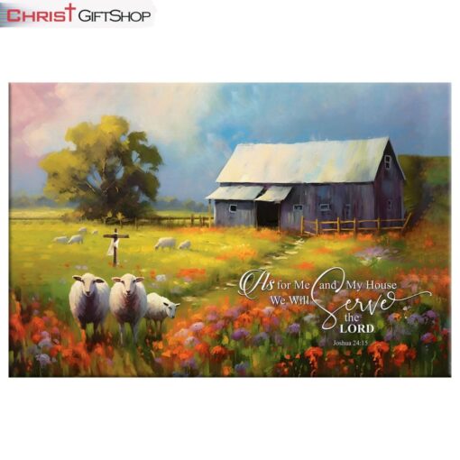 Joshua 2415 As For Me And My House, Sheep, Old Barn Wall Art (Canvas and Poster )