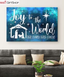 Joy To The World The Lord Has Come Christian Christmas Wall Art Canvas and Poster Print