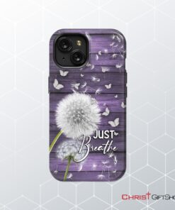 Just Breathe Phone Case