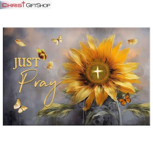 Just Pray Sunflower Butterfly Christian Wall Art Canvas