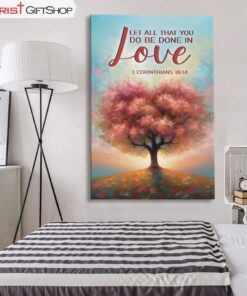 Let All That You Do Be Done In Love 1 Corinthians 1614, Heart Shape Tree Wall Art (Canvas and Poster )