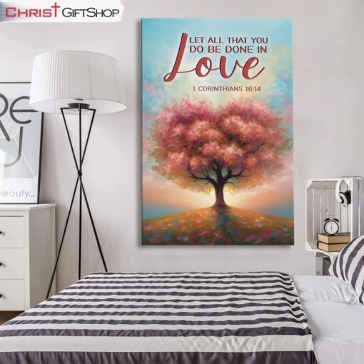 Let All That You Do Be Done In Love 1 Corinthians 1614, Heart Shape Tree Wall Art (Canvas and Poster )