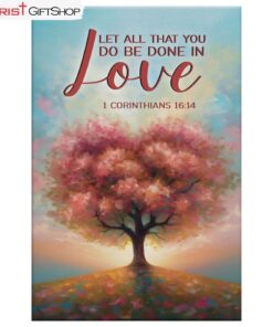 Let All That You Do Be Done In Love 1 Corinthians 1614, Heart Shape Tree Wall Art (Canvas and Poster )