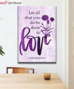 Let All That You Do Be Done In Love, Wildflowers Bible Verse Wall Art Canvas