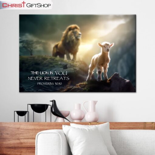 Lion And Lamb, Proverbs 3030 The Lion In You Never Retreats Wall Art (Canvas and Poster )