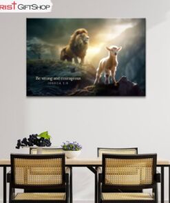 Lion And The Lamb, Be Strong And Courageous Wall Art (Canvas and Poster )